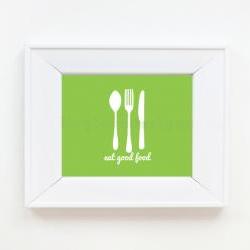 8x10 Eat Good Food Print